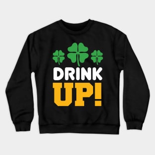 Drink Up! T Shirt For Women Men Crewneck Sweatshirt